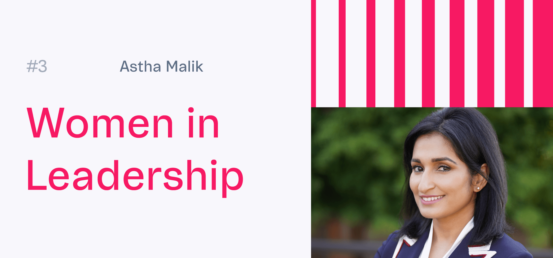 Women in Leadership #3: Astha Malik, COO en VTEX